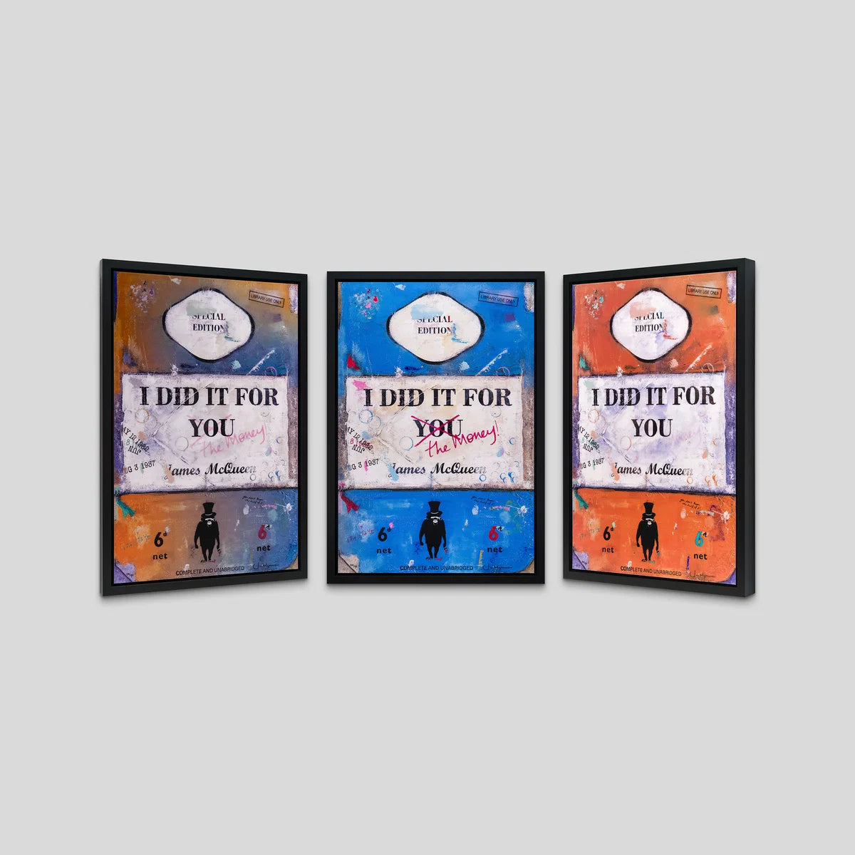 Lenticular print by James McQueen shifting between 'I Did It For You' and 'the Money', with 'you' struck through