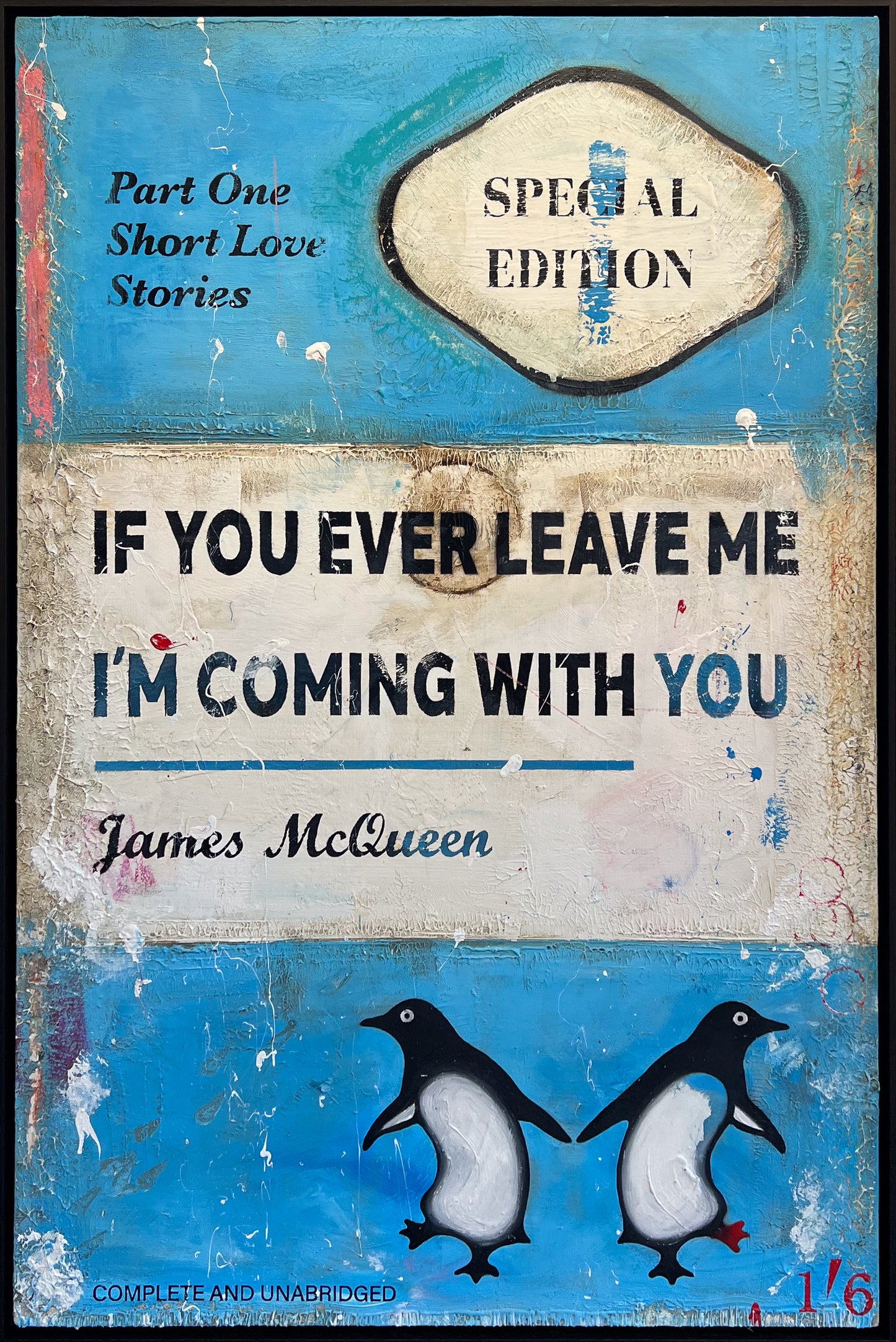James McQueen 'If You Ever Leave Me' large-scale original mixed-media canvas in blue, 40 x 60 inches, created 2021. Creed Gallery, Ascot.