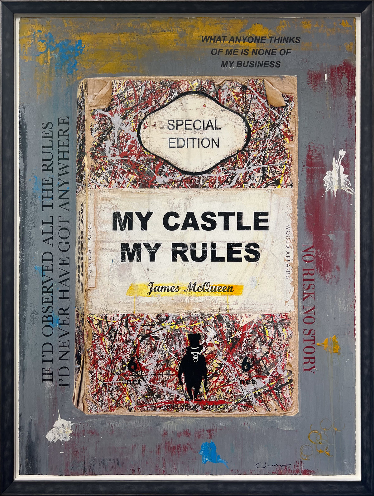 Large text-led limited edition print by James McQueen reading My Castle My Rules, framed for display