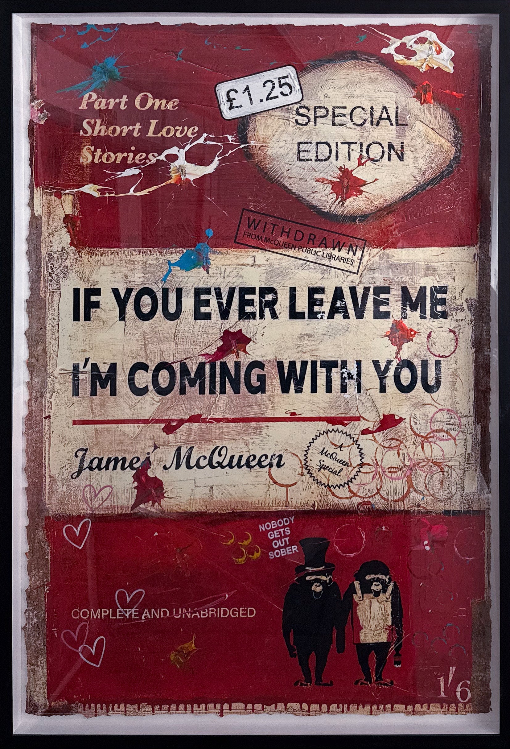 Book cover of 'If You Ever Leave Me I'm Coming With You' by James McQueen with a red and white design.
Framed Artwork For Sale London.