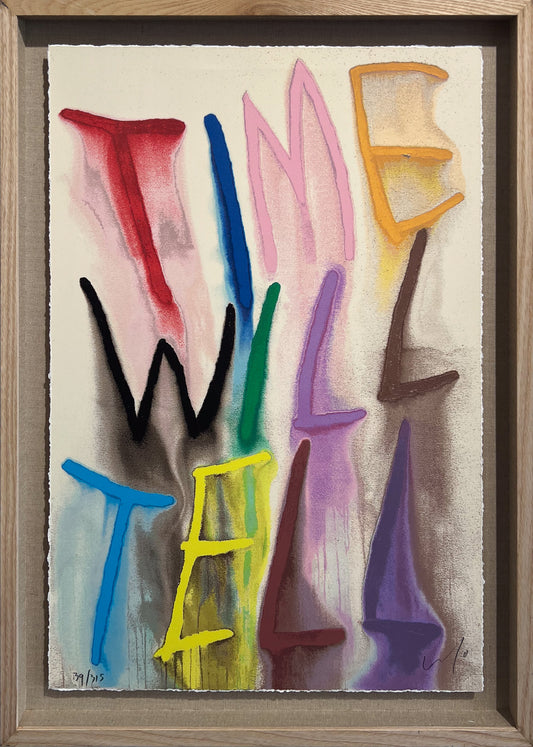 CB Hoyo 'Time Will Tell' original satirical painting on display at Creed Gallery Ascot. Hand-painted text on canvas by internationally acclaimed contemporary artist CB Hoyo.