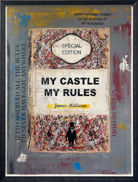 Large text-led limited edition print by James McQueen reading My Castle My Rules, framed for display
