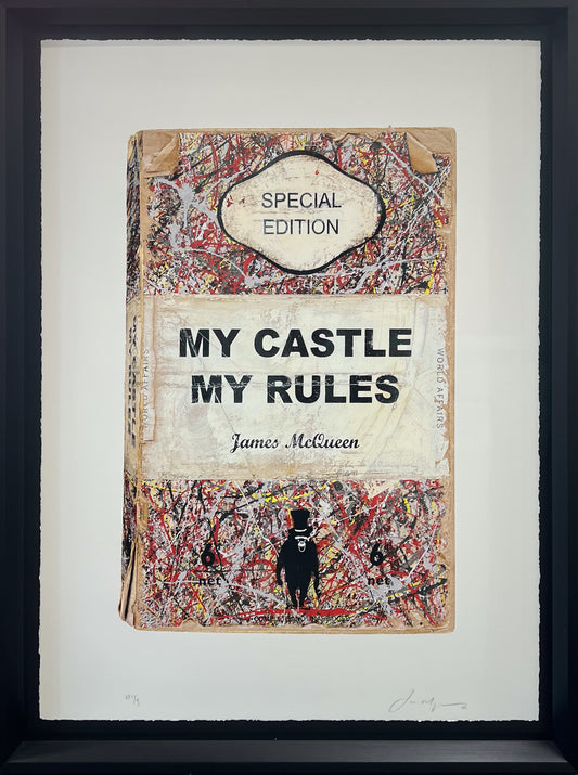 Text-led mixed media print by James McQueen reading My Castle My Rules, small format, hand-signed edition of 95, framed