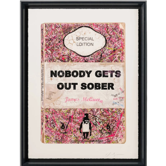 James McQueen "Nobody Gets Out Sober" Artist Proof (AP) silkscreen on fine art paper. A satirical vintage book cover artwork, available at Creed Gallery, the leading Art Gallery for Virginia Water and Wentworth collectors.