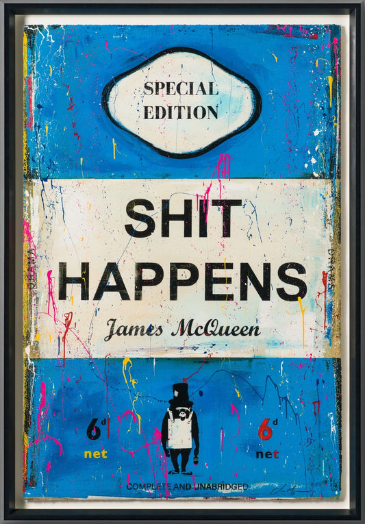 James McQueen "Shit Happens" (2024) signed limited edition silkscreen on deckled edge Somerset Satin paper. A satirical and bold contemporary artwork available at Creed Gallery, the premier Art Gallery for Virginia Water and Wentworth.