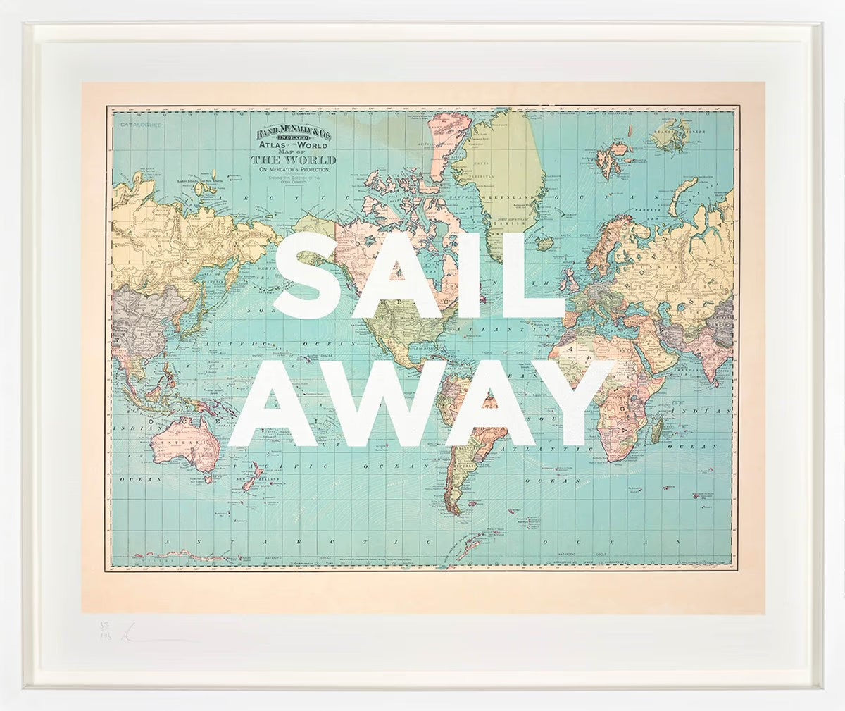 A framed limited edition typographic print titled 'Sail Away' by artist The Real Hackney Dave, featuring bright white text over an antique world map in a pastel palette of turquoise, yellow, and pink.